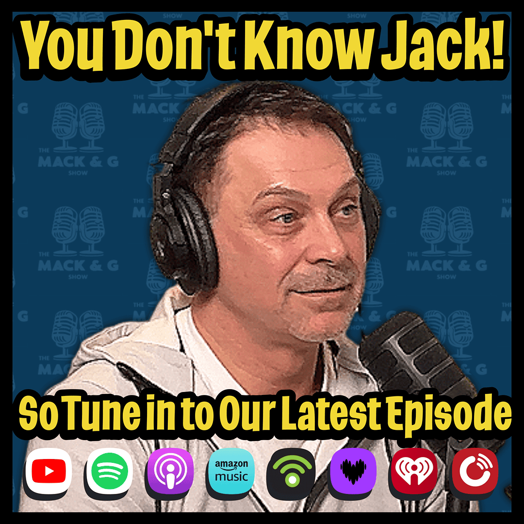 Screenshot of Jack Silva, former Golden Gloves boxer, now a fitness trainer, with the text ‘You Don’t Know Jack’ promoting the latest episode of The Mack & G Show. Streaming on all major platforms.